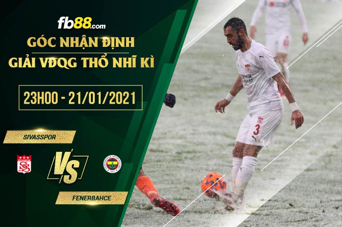 fb88-soi kèo Sivasspor vs Fenerbahce