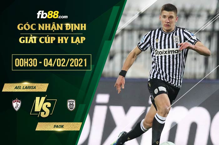 fb88-soi kèo AEL Larisa vs PAOK