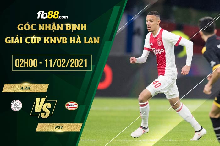 fb88-soi kèo Ajax vs PSV