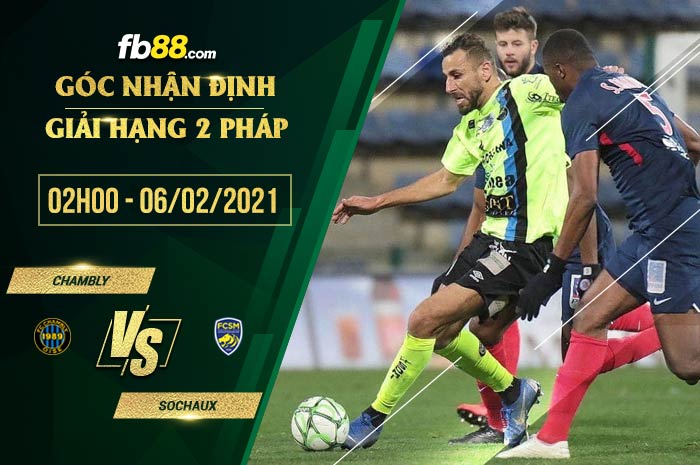 fb88-soi kèo Chambly vs Sochaux