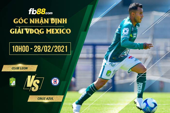fb88-soi-keo-Club-Leon-vs-Cruz-Azul-28-02-2021