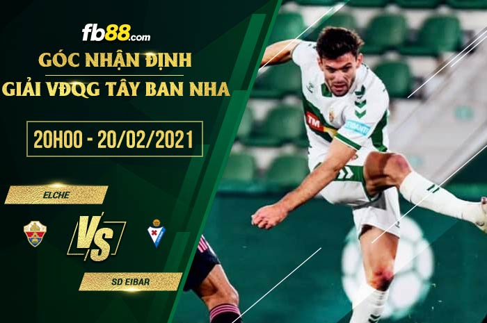 fb88-soi kèo Elche vs Eibar