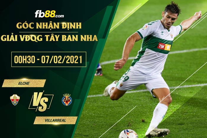 fb88-soi kèo Elche vs Villarreal