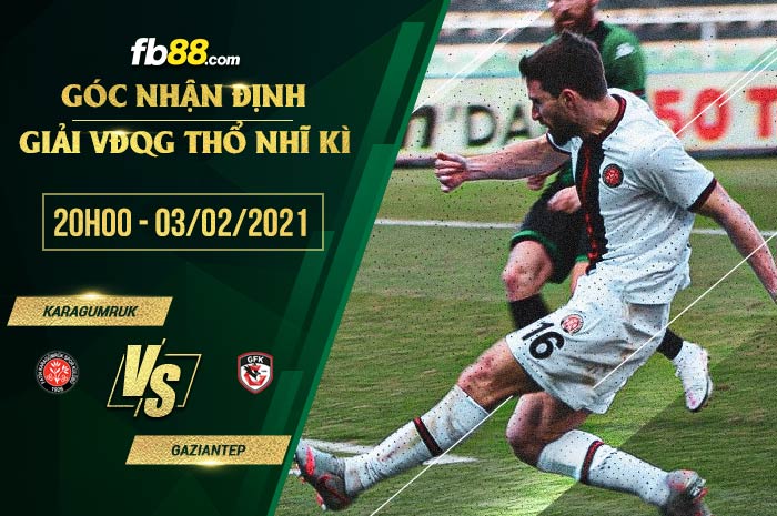 fb88-soi kèo Fatih Karagumruk vs Gazisehir Gaziantep