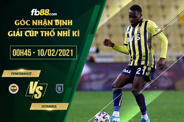 fb88-soi kèo Fenerbahce vs Basaksehir