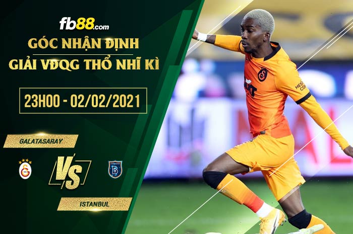 fb88-soi kèo Galatasaray vs Istanbul Basaksehir