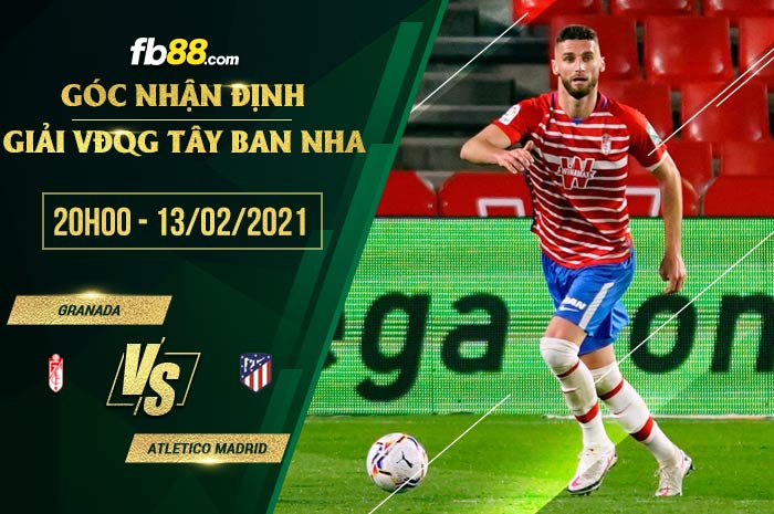 fb88-soi kèo Granada vs Atletico Madrid