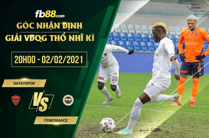 fb88-soi kèo Hatayspor vs Fenerbahce