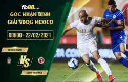fb88-phong độ thi đấu Tigres UANL vs Club Tijuana