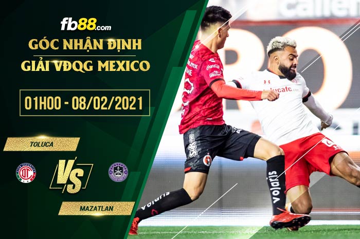 fb88-soi kèo Toluca vs Mazatlan