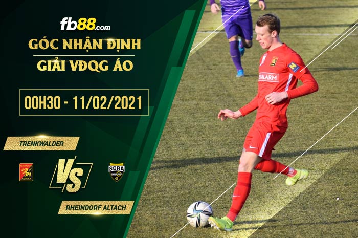 fb88-soi kèo Trenkwalder vs Rheindorf Altach