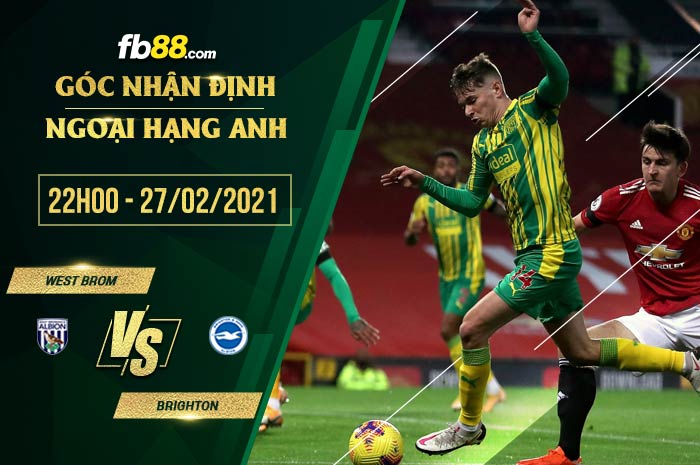 fb88-phong độ thi đấu West Brom vs Brighton