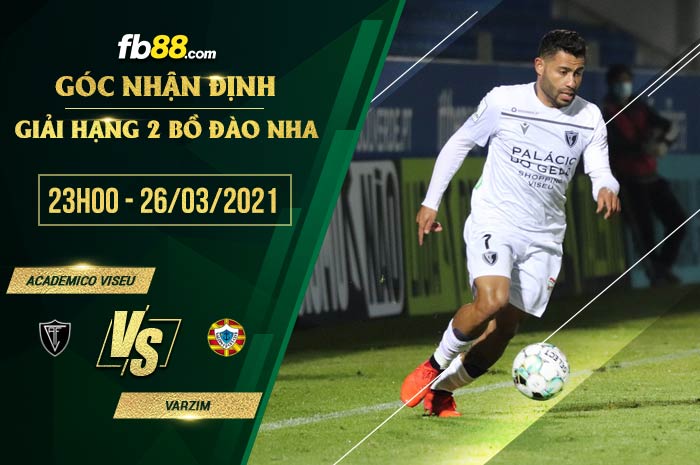 fb88-soi kèo Academico Viseu vs Varzim