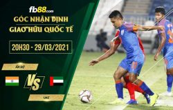 fb88-phong độ thi đấu An Do vs UAE