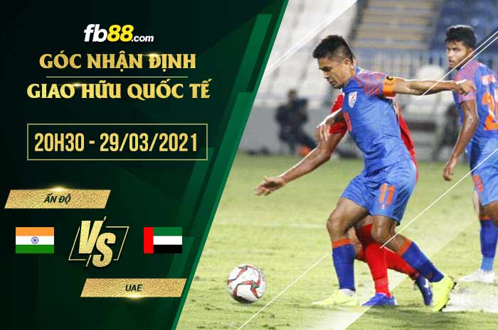 fb88-phong độ thi đấu An Do vs UAE