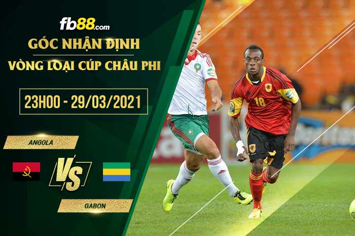 fb88-phong độ thi đấu Angola vs Gabon
