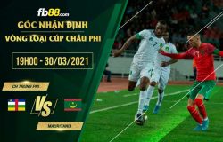 fb88-soi kèo CH Trung Phi vs Mauritania