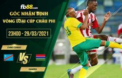 fb88-phong độ thi đấu CHND Congo vs Gambia