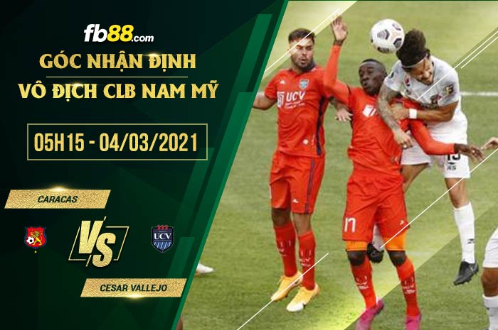 fb88-phong độ thi đấu Caracas vs Cesar Vallejo