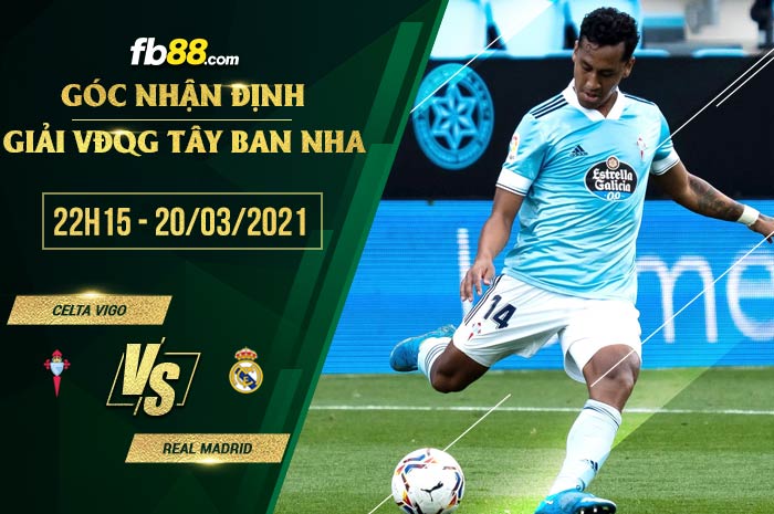 fb88-soi kèo Celta Vigo vs Real Madrid