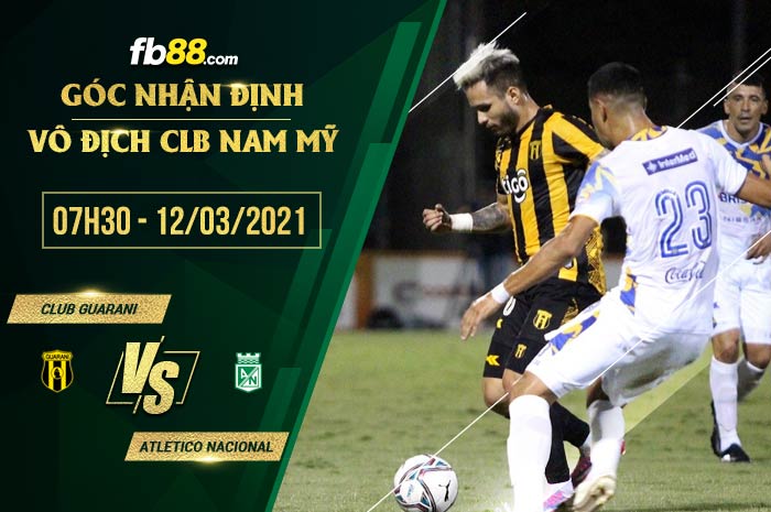 fb88-phong độ thi đấu Club Guarani vs Atletico Nacional