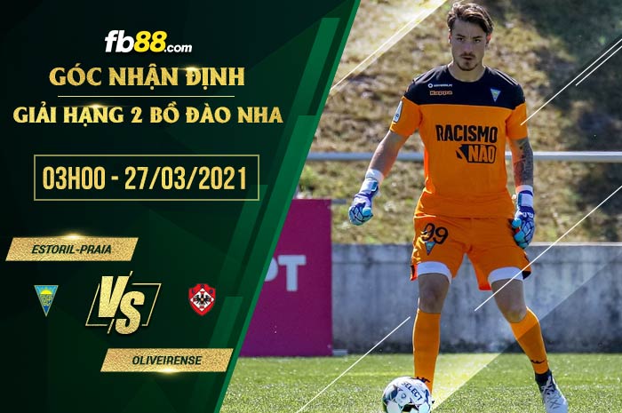 fb88-soi kèo Estoril-Praia vs Oliveirense