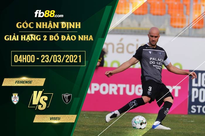 fb88-soi kèo Feirense vs Viseu