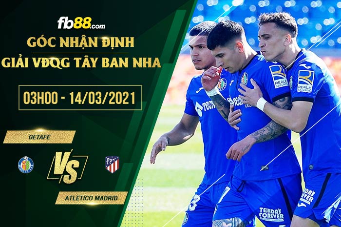 fb88-phong độ thi đấu Getafe vs Atletico Madrid