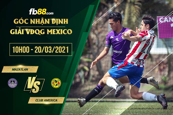 fb88-soi kèo Mazatlan vs Club America