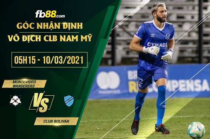 fb88-kèo chấp Montevideo Wanderers vs Club Bolivar