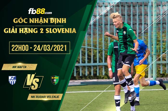 fb88-soi kèo NK Nafta vs NK Rudar Velenje