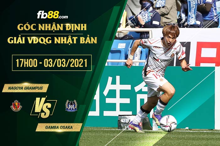 fb88-soi kèo Nagoya Grampus vs Gamba Osaka