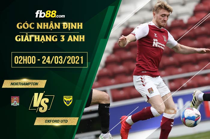 fb88-soi kèo Northampton vs Oxford Utd