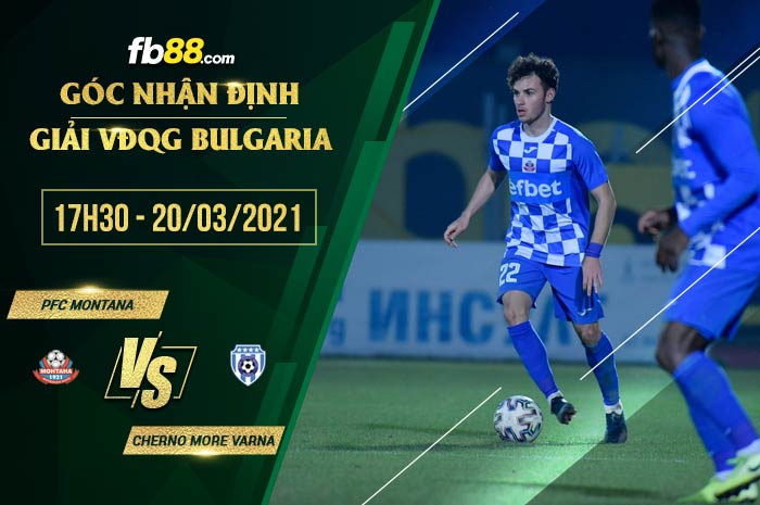 fb88-phong độ thi đấu PFC Montana vs PFC Cherno More Varna