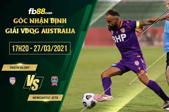 fb88-phong độ thi đấu Perth Glory vs Newcastle Jets