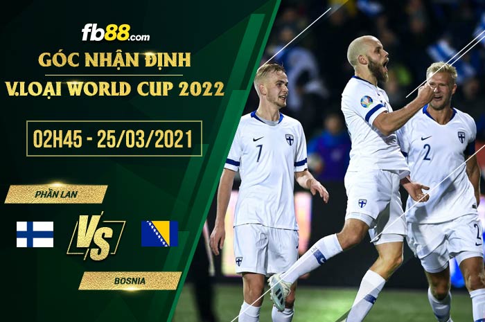 fb88-soi kèo Phan Lan vs Bosnia
