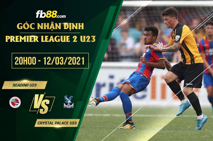 fb88-phong độ thi đấu Reading U23 vs Crystal Palace U23