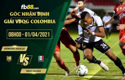 fb88-soi kèo Rionegro Aguilas vs Once Caldas