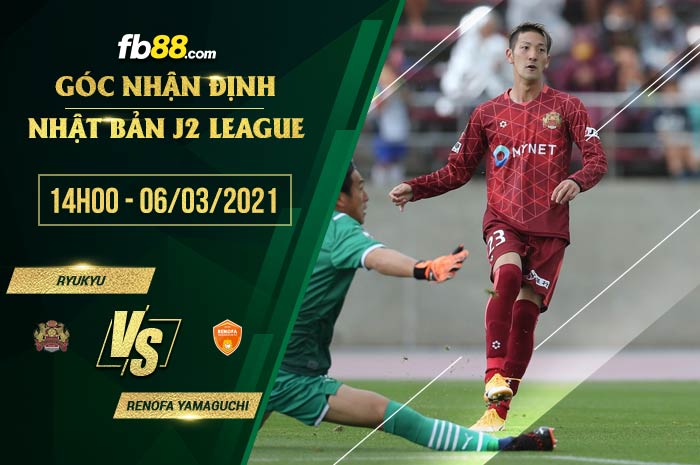 fb88-soi kèo Ryukyu vs Renofa Yamaguchi