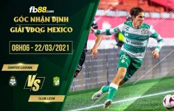 fb88-soi kèo Santos Laguna vs Club Leon