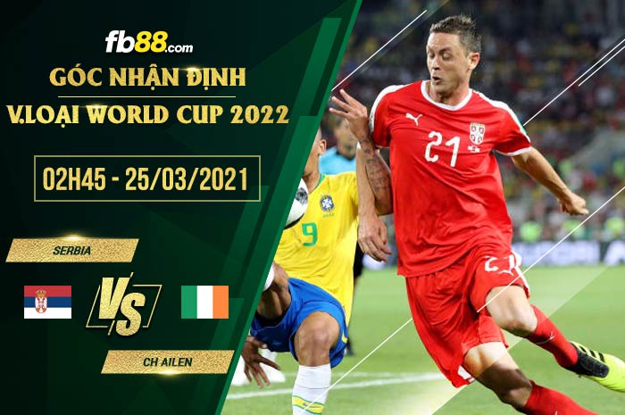 fb88-soi kèo Serbia vs CH Ailen