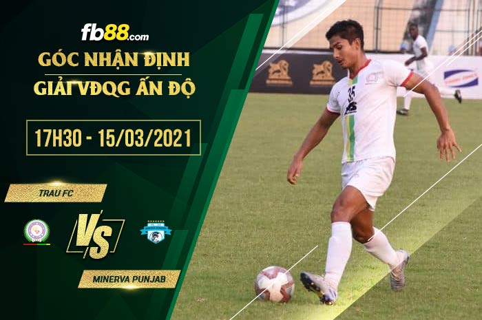 fb88-soi kèo Trau FC vs Minerva Punjab