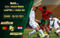 fb88-phong độ thi đấu U21 Bo Dao Nha vs U21 Croatia