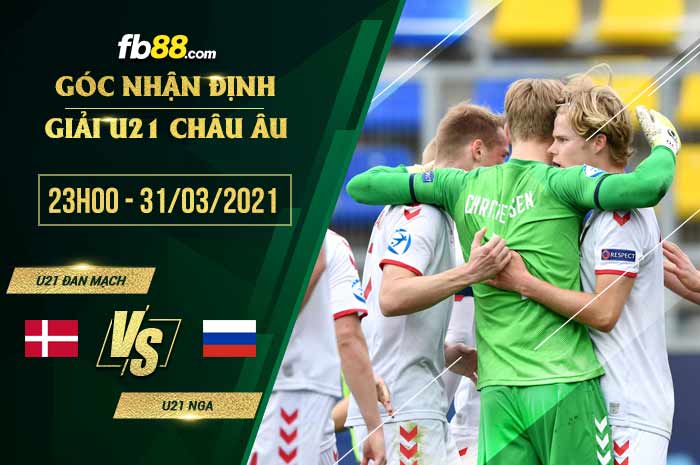 fb88-phong độ thi đấu U21 Dan Mach vs U21 Nga