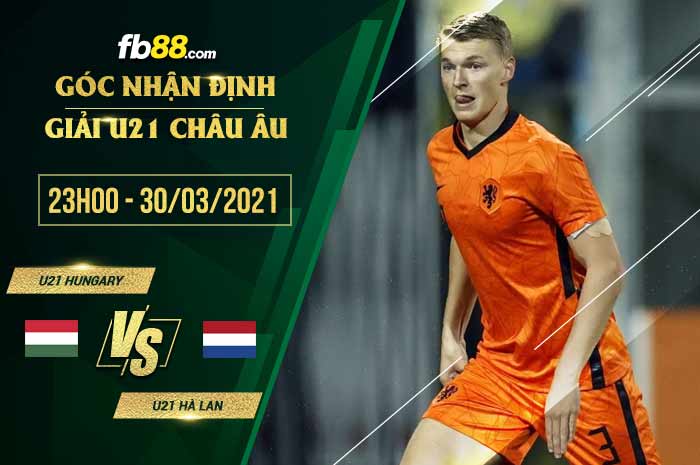 fb88-soi kèo U21 Ha Lan vs U21 Hungary