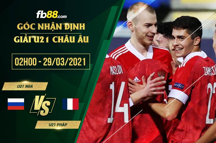 fb88-phong độ thi đấu U21 Nga vs U21 Phap