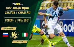 fb88-soi kèo U21 Slovenia vs U21 Italia