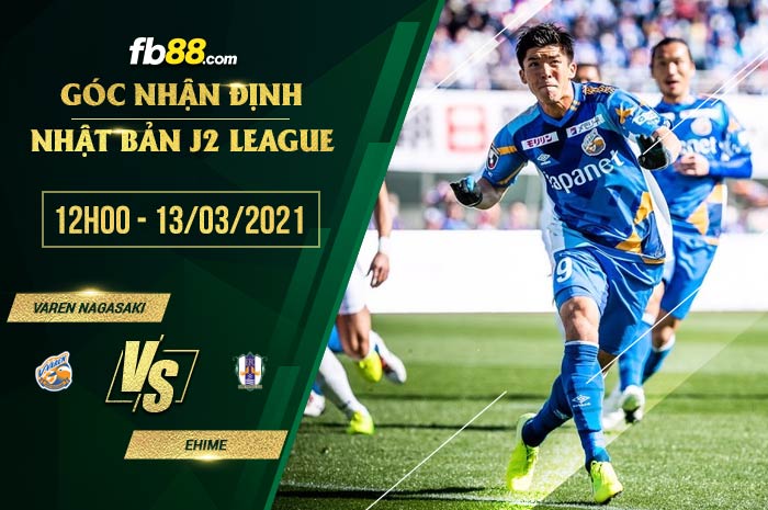fb88-soi kèo Varen Nagasaki vs Ehime