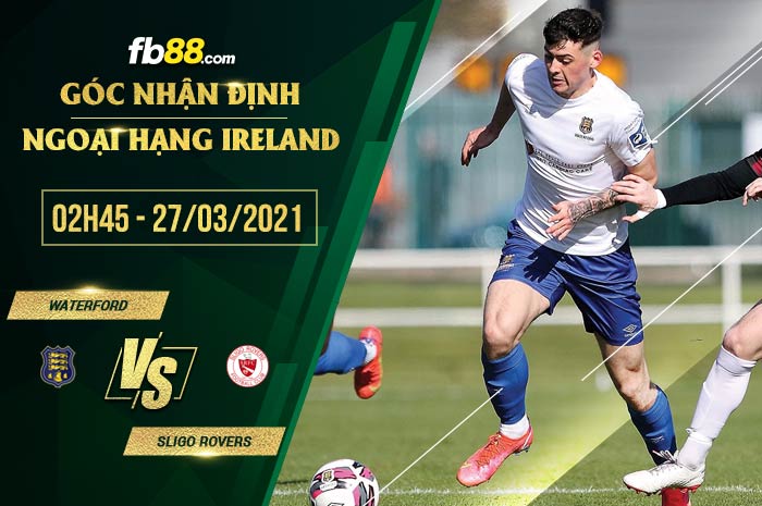 fb88-soi kèo Waterford vs Sligo Rovers
