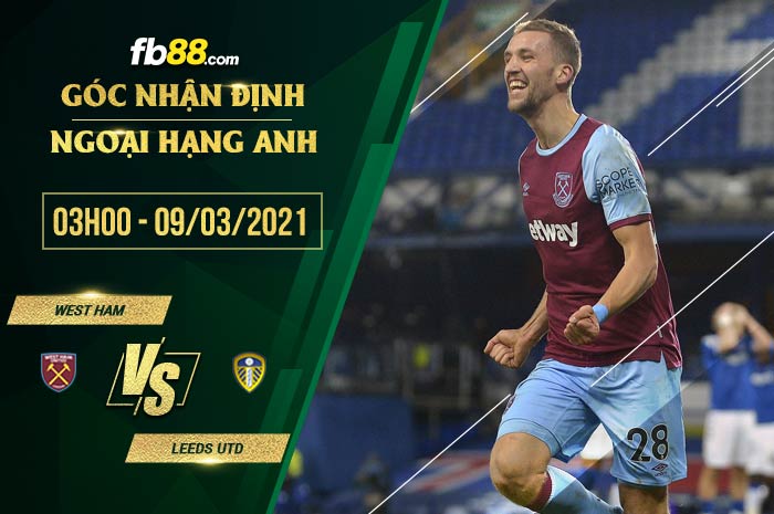 fb88-soi-keo-West-Ham-vs-Leeds-09-03-2021